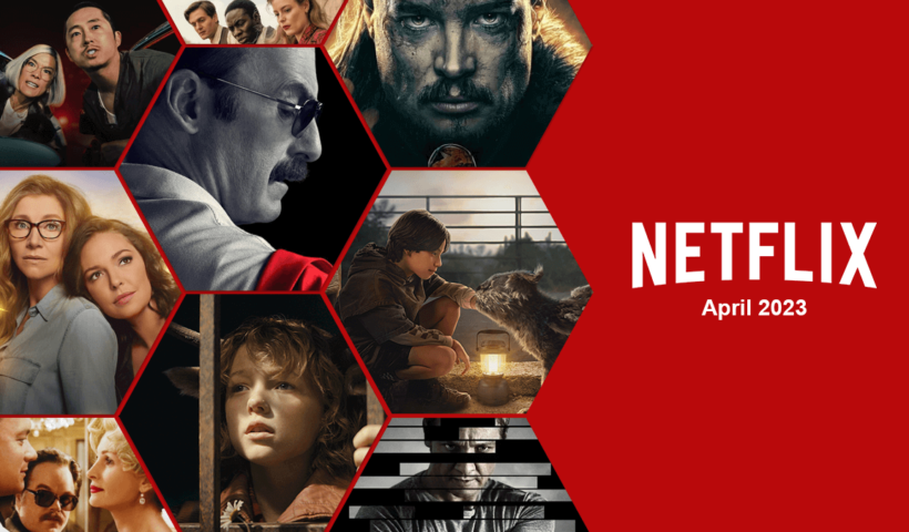 What’s Coming to Netflix This Week: April 10th to 16th, 2023