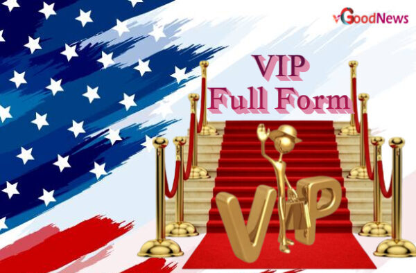 VIP Full Form
