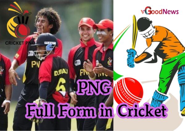 PNG Full Form in Cricket in Hindi